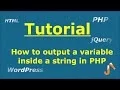 PHP Tutorial How to output a variable inside a string in PHP