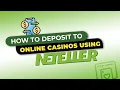 How to Deposit to Online Casinos Using Neteller
