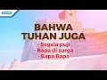 Download Lagu Bahwa Tuhan Juga // Segala Puji // Bapa Di Surga // Bapa Bapa - Yudea Singers (Official lyric video)