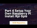 Part 4 setup your own raspberry pi install rpi gpio