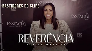 Elaine Martins - Bastidores do clipe "Reverência"