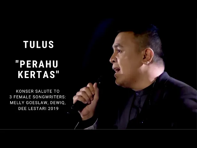 Download MP3 Tulus - Perahu Kertas (Konser Salute Erwin Gutawa to 3 Female Songwriters)