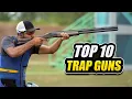 TOP 10 best Shotguns for trapshooting of All time
