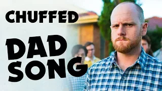 Chuffed DAD SONG