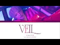 LAY - VEIL 面纱 [COLOR CODED LYRICS] | ENGLISH VER.