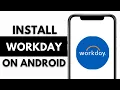 How to Download Workday Application on Android