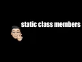 What are static class properties and static class methods Explain with examples