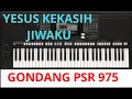 Download Lagu YESUS KEKASIH JIWAKU - UNING UNINGAN YAMAHA PSR 975 GONDANG ROHANI BATAK