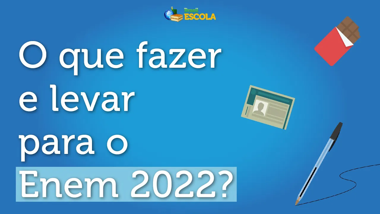 O que fazer e levar para o Enem 2022? - Brasil Escola