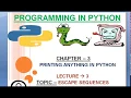 CHAPTER 3 ESCAPE SEQUENCES IN PYTHON LECTURE 3