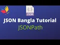 Complete JSON Bangla Tutorial 4 JSONPath Access Modify Delete and Conversion