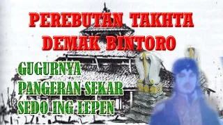 Download PEREBUTAN TAKHTA DEMAK : GUGURNYA PANGERAN SEKAR SEDA LEPEN DAN PEMBALASAN ARYA PENANGSANG #sejarah MP3