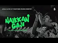 Lagu eńau - Naikkan Gaji (Live at YouTube Music Nights 2025)