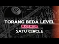 Download Lagu TORANG BEDA LEVEL NYANDA SATU CIRCLE 😝🤪( BMR GENERATION )_Alvn Dmr Remix