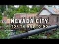The BEST Things to do in Nevada City California