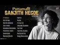 Puttamalli Sanjith Hegde Super Hits || Kannada Movies Selected Songs #sanjithhegde