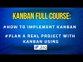 Kanban Full Course How to Implement Kanban and Plan a Real Project with Kanban