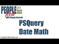 PSQuery Date Math