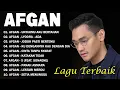 LAGU AFGAN FULL ALBUM TERBARU 2025 VIRAL TIKTOK - PLAYLIST AFGAN TERPOPULER PALING ENAK DIDENGAR