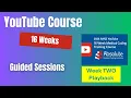 YouTube Guided Course Week 2