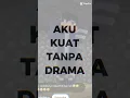 lagu aku kuat tanpa drama