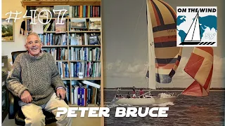 On The Wind #407 – Peter Bruce // What Kind of Sailor Authors ‘Heavy Weather Sailing’