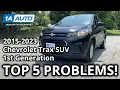 Top 5 Problems Chevrolet Trax SUV 2015-2023 1st Generation