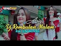 Download Lagu Dj Rembulan Malam Arief|Dj Remix Slow Bass| Dj Viral Slow Bass Versi Jaranan