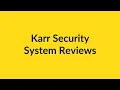 Karr Security System Review