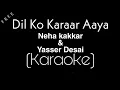 Download Lagu Dil Ko Karaar Aaya Karaoke | Neha Kakkar \u0026 Yasser Desai | Karaoke Factory | Dil Ko Karar Aya Karaoke