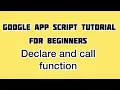 Declare and Call Functions In Google Apps Script Google Apps Script Tutorial