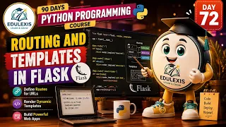 Day 72 Python Routing Templates in Flask Build Web Apps with Flask Edulexis