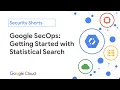 Google SecOps Getting Started with Statistical Search