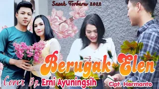 Download BERUGAK ELEN @ERNISASAK Cipt:hermanto #lagusasakterbaru2022 MP3