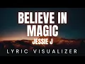 Download Lagu Jessie J - Believe in | LYRIC VISUALIZER