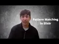 Pattern Matching in Elixir