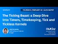 Mentorship Session The Ticking Beast a Deep Dive Into Timers Timekeeping Tick Tickless Kernels
