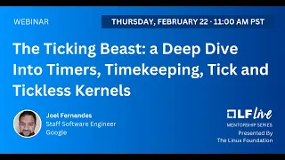 Mentorship Session The Ticking Beast a Deep Dive Into Timers Timekeeping Tick Tickless Kernels
