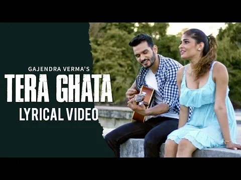 Download MP3 Tera Ghata Song Lyrics Video Bollywood Song_FHD