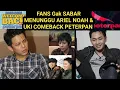 Download Lagu PETERPAN COMEBACK,ANTUSIAS SAMBUTAN PARA MUSISI \u0026 FANS,INGIN ARIEL NOAH \u0026 UKI IKUT REUNI PETERPAN