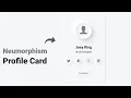 Profile card with neumorphism effect using HTML CSS