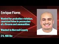 Check out Merced s Most Wanted criminals for the week of Feb 5