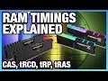 What Are Memory Timings CAS Latency tRCD tRP tRAS Pt 1
