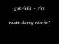 gabrielle - rise (matt darey remix)