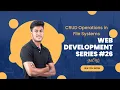 CRUD Operations in File Systems Explained Web Development Series