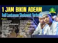 Download Lagu 1 JAM BIKIN ADEM FULL LANTUNAN SHOLAWAT  TERBARU - MAJELIS AMPP