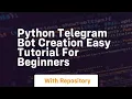 Python telegram bot creation easy tutorial for beginners