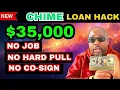 This New 35 000 Chime Loan Instantly Approved Anyone With Bad Credit Soft Pull Preapproval