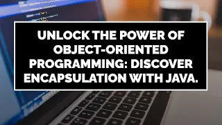 Discover Encapsulation with Java ll OOPs ll Java tutorial ll part 31