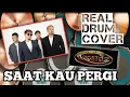Download Lagu REAL DRUM COVER || VAGETOZ - SAAT KAU PERGI